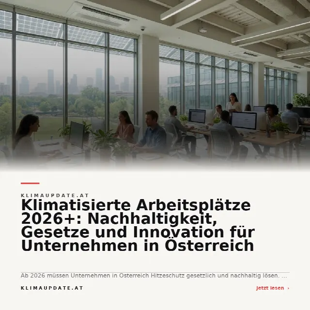 Share-Card fuer Klimatisierte Arbeitsplätze 2026+: Nachhaltigkeit, Gesetze und Innovation für Unternehmen in Österreich